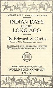 Indian Days of the Long Ago, 1915
