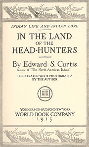 In the Land of the Head-hunters, 1915